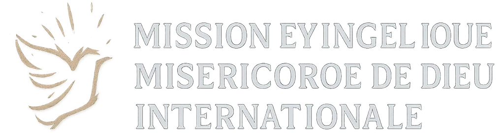 Mission Évangélique Miséricorde de Dieu Internationale